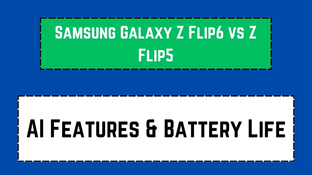 Samsung Galaxy Z Flip6 vs Z Flip5